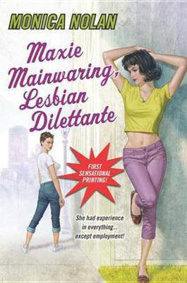 Maxie Mainwaring, Lesbian Dilettante(English, Electronic book text, Nolan Monica)