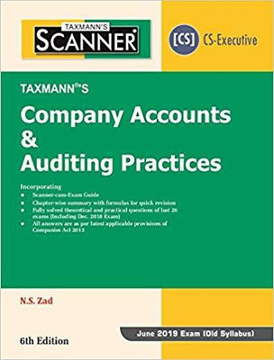 Scanner-Company Accounts & Auditing Practices (CS -Executive) (June 2019 Exam-Old Syllabus) (6th Edition January 2019)(English, Paperback, N. S. Zad)