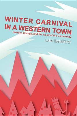 Winter Carnival in a Western Town(English, Electronic book text, Gabbert Lisa)