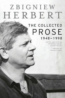 The Collected Prose(English, Electronic book text, Herbert Zbigniew)