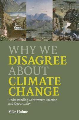 Why We Disagree about Climate Change(English, Paperback, Hulme Mike)