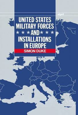 United States Military Forces and Installations in Europe(English, Hardcover, Duke Simon)