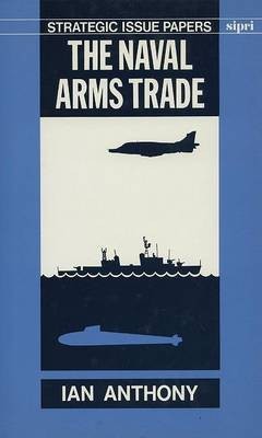 The Naval Arms Trade First  Edition(English, Hardcover, Anthony Ian)