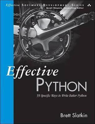 Effective Python(English, Electronic book text, Slatkin Brett)