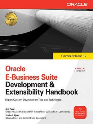 Oracle E-Business Suite Development & Extensibility Handbook(English, Electronic book text, Passi Anil)