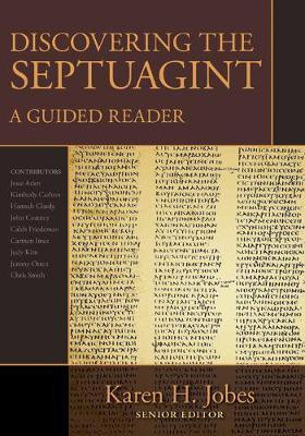 Discovering the Septuagint - A Guided Reader(English, Hardcover, Jobes Karen)