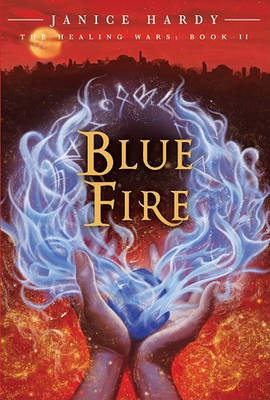 The Healing Wars: Book II: Blue Fire(English, Paperback, Hardy Janice)