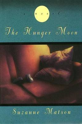 The Hunger Moon(English, Electronic book text, Matson Suzanne)