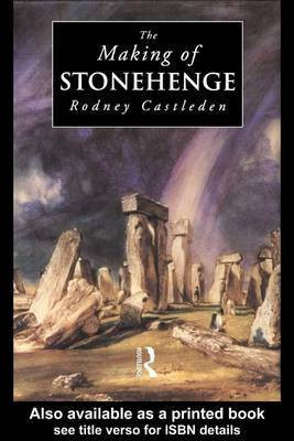 The Making of Stonehenge(English, Electronic book text, Castleden Rodney)