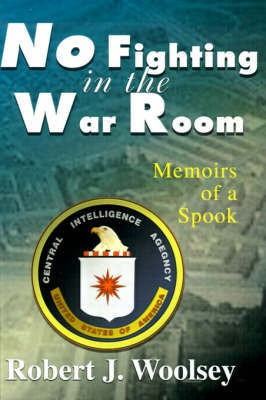 No Fighting in the War Room(English, Paperback, Woolsey Robert J)
