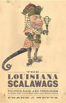 The Louisiana Scalawags(English, Electronic book text, Wetta Frank J.)