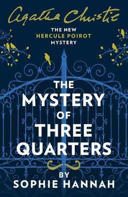 The Mystery of Three Quarters(English, Paperback, Hannah Sophie)