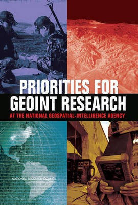 Priorities for GEOINT Research at the National Geospatial-Intelligence Agency(English, Paperback, Committee on Basic, Applied Research Priorities in Geospatial Science for the National Geospatial-Intelligence Agency)