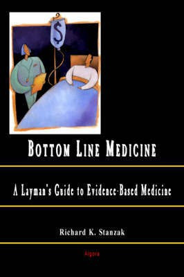 The Bottom Line(English, Paperback, Stanzak Richard, K.)