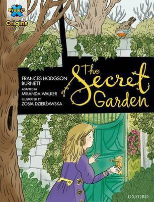 Project X Origins Graphic Texts: Dark Blue Book Band, Oxford Level 16: The Secret Garden(English, Paperback, Hodgson Burnett Frances)