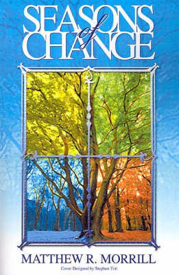 Seasons of Change(English, Paperback, Morrill Matthew R)