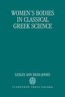 Women's Bodies in Classical Greek Science(English, Hardcover, Dean-Jones Lesley)