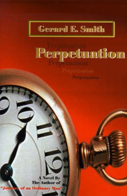 Perpetuation(English, Paperback, Smith Gerard E)