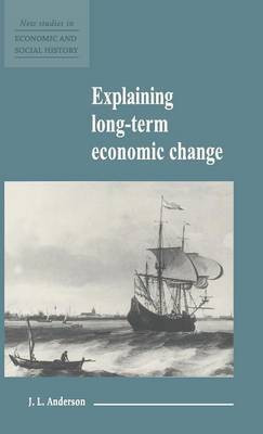 Explaining Long-Term Economic Change New Ed Edition(English, Hardcover, Anderson J. L.)