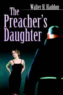 The Preacher's Daughter(English, Paperback, Haddon Walter H)