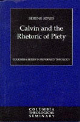 Calvin and the Rhetoric of Piety(English, Hardcover, Jones S.)