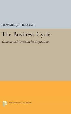 The Business Cycle(English, Hardcover, Sherman Howard J.)