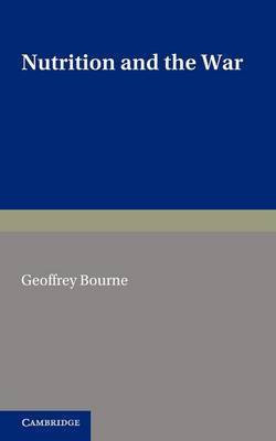 Nutrition and the War(English, Paperback, Bourne Geoffrey)