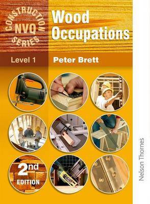 Wood Occupations - NVQ Construction Series Level 1(English, Paperback, Brett Peter)