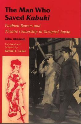 The Man Who Saved Kabuki(English, Electronic book text, Shiro Okamoto)