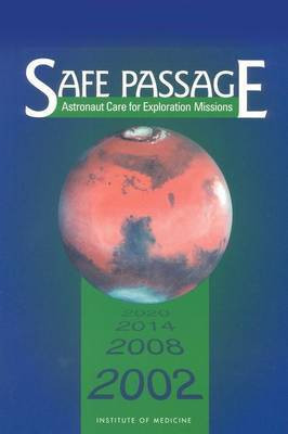 Safe Passage(English, Paperback, Committee on Creating a Vision for Space Medicine During Travel Beyond Earth Orbit)