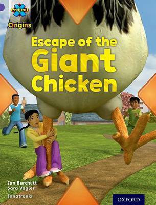 Project X Origins: Purple Book Band, Oxford Level 8: Habitat: Escape of the Giant Chicken(English, Paperback, Burchett Jan)