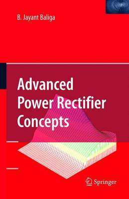 Advanced Power Rectifier Concepts(English, Electronic book text, Baliga B. Jayant)