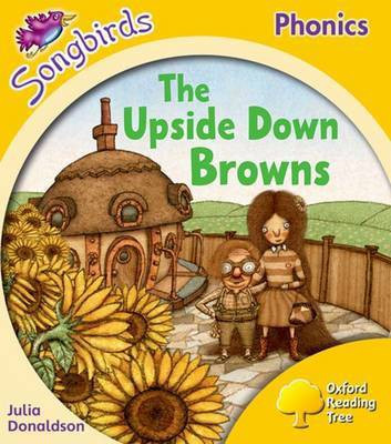 Oxford Reading Tree Songbirds Phonics: Level 5: The Upside-down Browns(English, Paperback, Donaldson Julia)