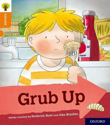 Oxford Reading Tree Explore with Biff, Chip and Kipper: Oxford Level 6: Grub Up(English, Paperback, Hunt Roderick)