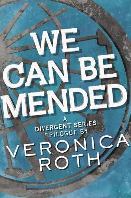We Can Be Mended(English, Electronic book text, Roth Veronica)