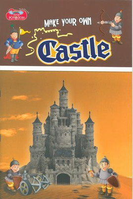 Make Your Own Castle(Paperback, Editorial Panel)