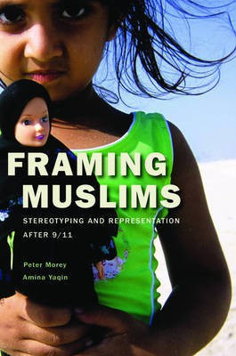 Framing Muslims(English, Electronic book text, Morey Peter)