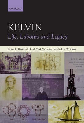 Kelvin: Life, Labours and Legacy(English, Hardcover, unknown)