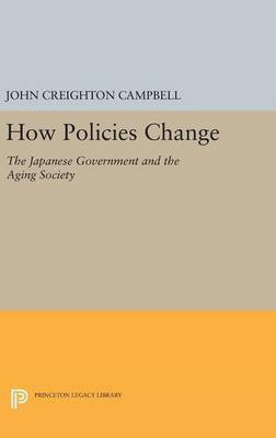 How Policies Change(English, Hardcover, Campbell John Creighton)