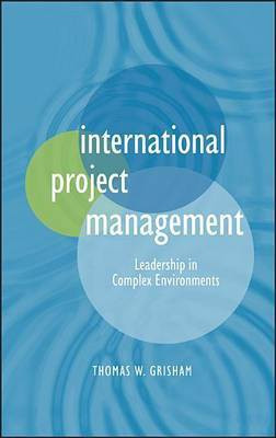 International Project Management - Leadership in Complex Environments(English, Other digital, Grisham Thomas W.)