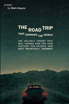 The Road Trip That Changed the World(English, Electronic book text, Sayers Mark)