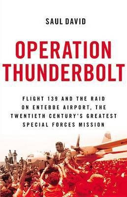 Operation Thunderbolt(English, Hardcover, David Saul)