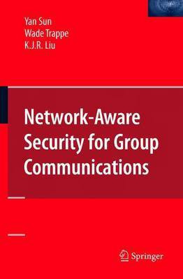 Network-Aware Security for Group Communications(English, Electronic book text, Sun Yan)
