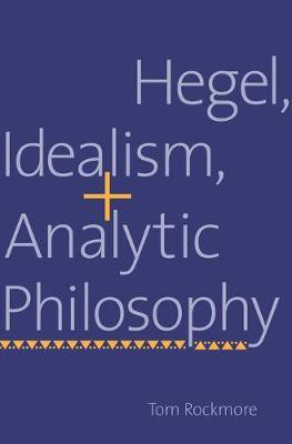 Hegel, Idealism, and Analytic Philosophy(English, Electronic book text, Rockmore Tom)