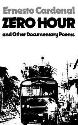Zero Hour and Other Documentary Poems(English, Paperback, Cardenal Ernesto)