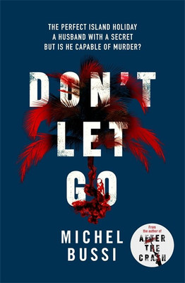 Don't Let Go(English, Paperback, Michel Bussi)