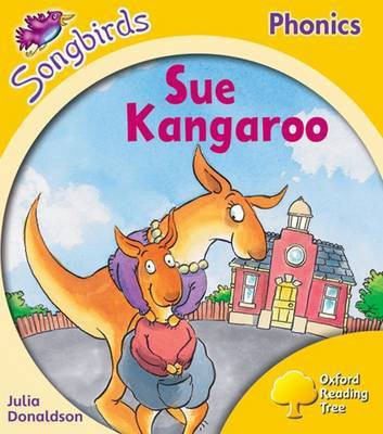 Oxford Reading Tree Songbirds Phonics: Level 5: Sue Kangaroo(English, Paperback, Donaldson Julia)