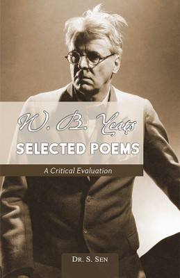 W. B. Yeats: Selected Poems(English, Paperback, Dr. S. Sen)
