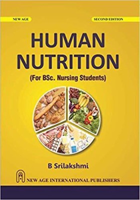 Human Nutrition (For B.Sc. Nursing Students)(English, Paperback, Srilakshmi, B.)