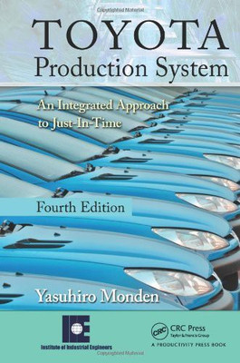 Toyota Production System : An Integrated Approach to Just-In-Time, 4th Edition(English, Hardcover, Yasuhiro Monden)